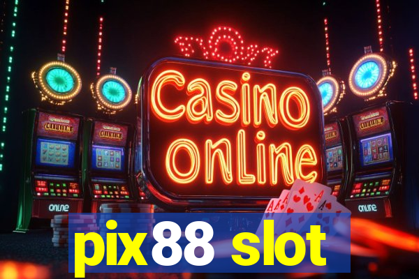 pix88 slot